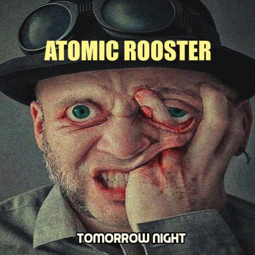Atomic Rooster  Tomorrow Night (2018)