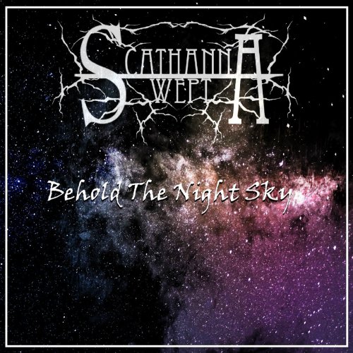 Scathanna Wept - Behold The Night Sky (2018)