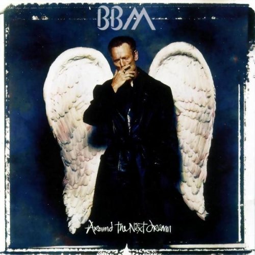 BBM - Around The Next Dream (1994)