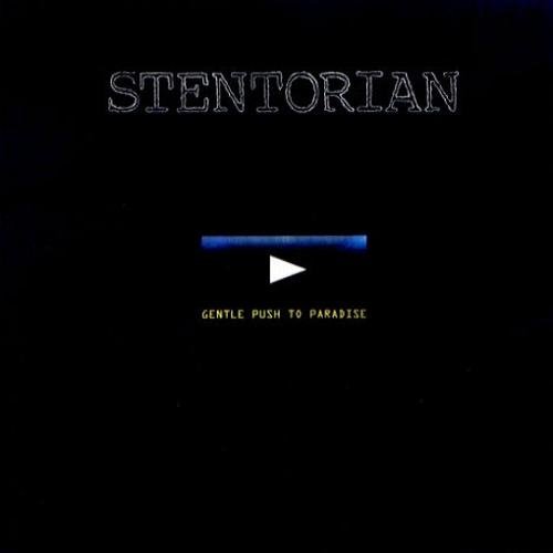 Stentorian - Gentle Push to Paradise (1996)