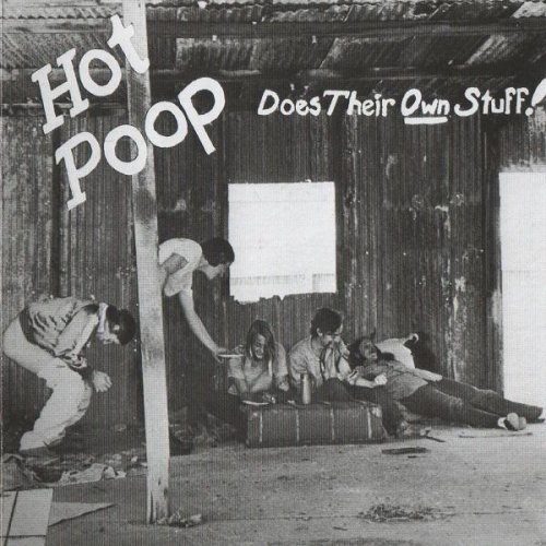 Hot Poop - Does Their Own Stuff! (1971)