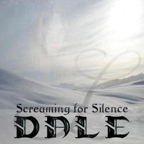 Dale - Screaming For Silence (2009)