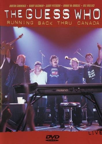 The Guess Who - Running Back Thru Canada (2004)