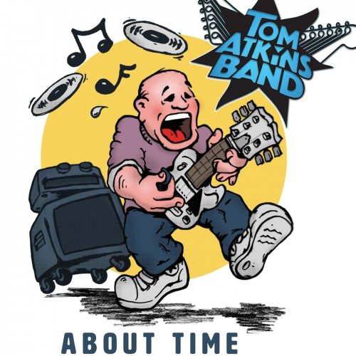 Tom Atkins Band - About Time (2018)