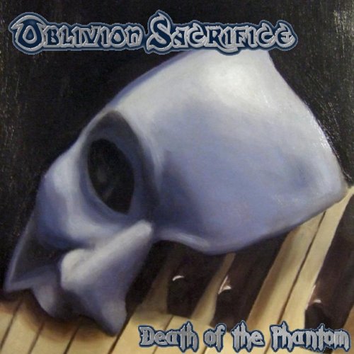 Oblivion Sacrifice - Death of the Phantom (2018)