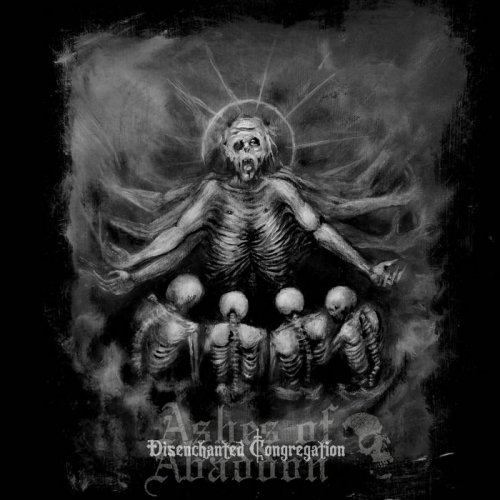 Ashes Of Abaddon - Chronicles Of Suffering Vol. III: Disenchanted Congregation (2018)