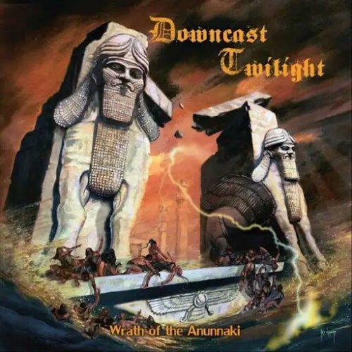Downcast Twilight - Wrath of the Anunnaki (2018)