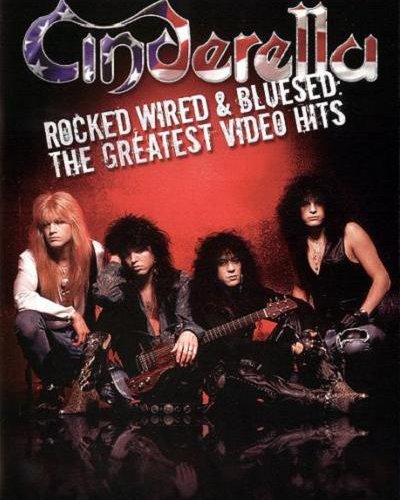 Cinderella - Rocked, Wired & Bluesed The Greatest Video Hits (2005)