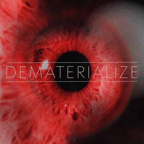 Dematerialize - Dematerialize (EP) (2018)