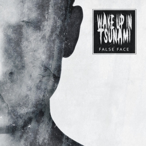 Wake Up in Tsunami - False Face (EP) (2018)