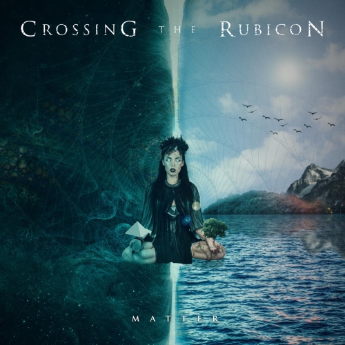 Crossing the Rubicon - Matter (2018)