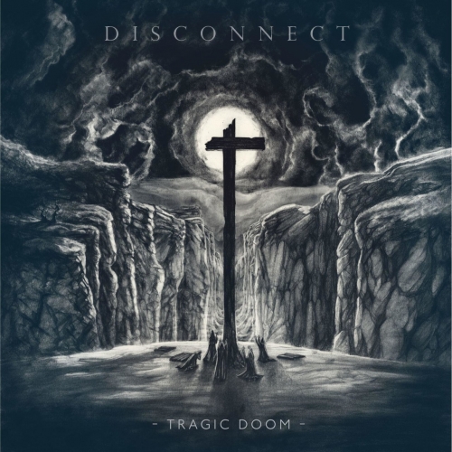 Disconnect - Tragic Doom (EP) (2018)