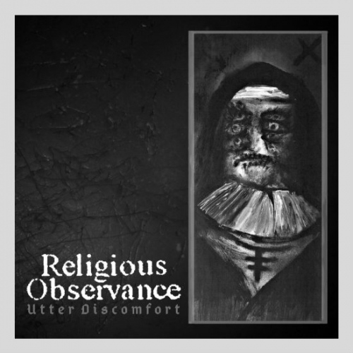 Religious Observance - Utter Discomfort (2018)