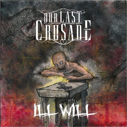 Our Last Crusade - Ill Will (2018)