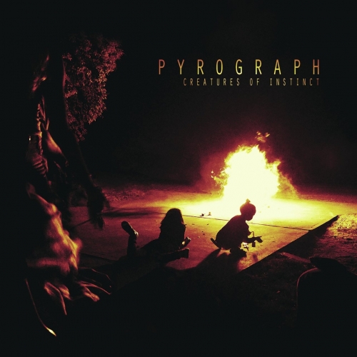 Pyrograph - Creatures of Instinct (EP) (2018)