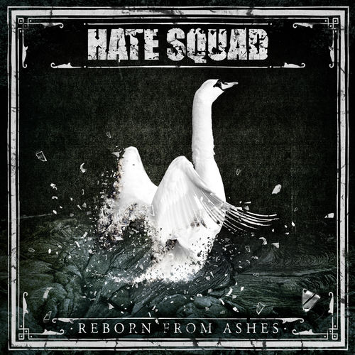 Hate Squad - Reborn from Ashes (2018)