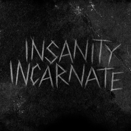 Insanity Incarnate - Insanity Incarnate (EP) (2019)
