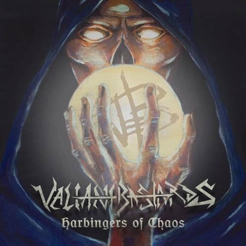 Valiant Bastards - Harbingers of Chaos (2019)