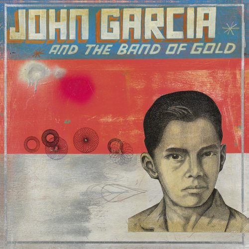 John Garcia - John Garcia And The Band Of Gold (2019)