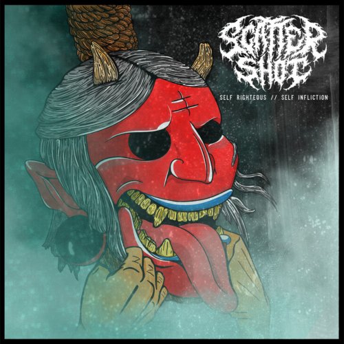 Scatter Shot - Self Righteous // Self Infliction (2019)