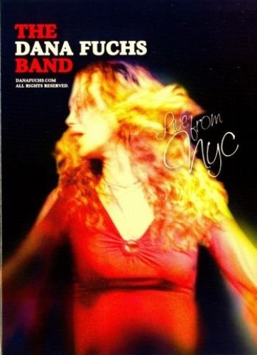 The Dana Fuchs Band - Live From NYC (2005)