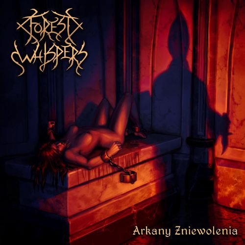 Forest Whispers - Arkany Zniewolenia (2019)