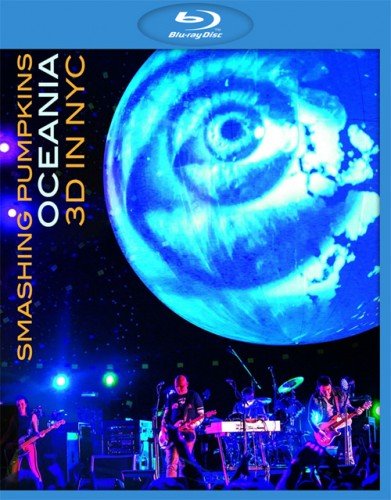Smashing Pumpkins - Oceania 3D Live in NYC (2013)