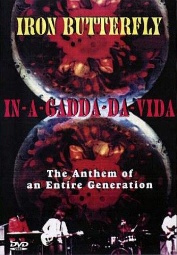 Iron Butterfly - In-A-Gadda-Da-Vida: The Anthem of an Entire Generation (2001)