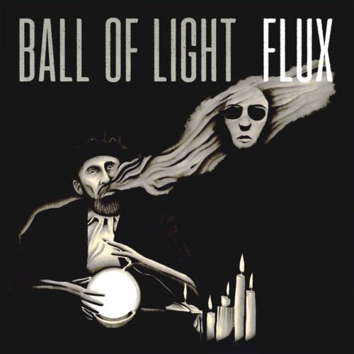 Ball Of Light - Flux (2019)