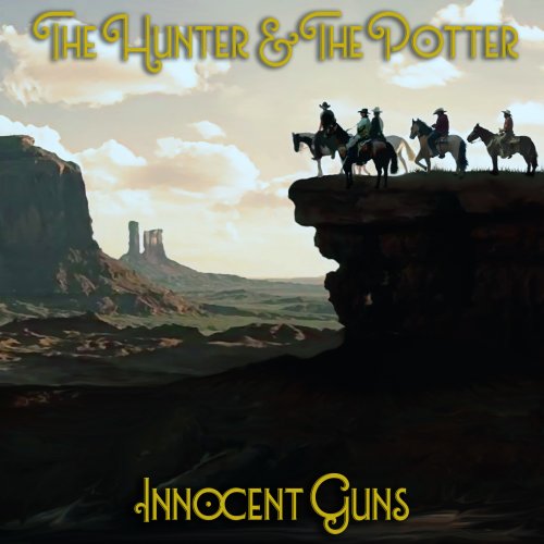 The Hunter & The Potter - Innocent Guns (2019)