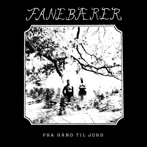 Faneb&#230;rer - Fra H&#229;nd Til Jord (2018)