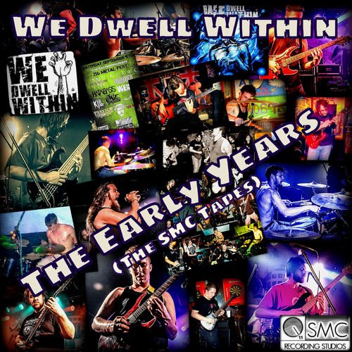 We Dwell Within - The Early Years (The Smc Tapes) (2019)
