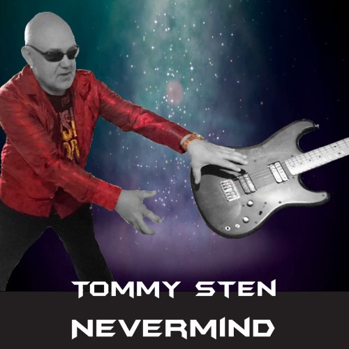 Tommy Sten - Nevermind (2018)
