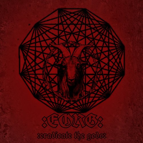 Esoteric Order Of The Red Goat - Eradicate The Gods (2019)