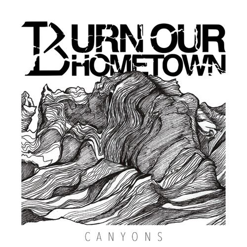 Burn Our Hometown - Canyons (2019)
