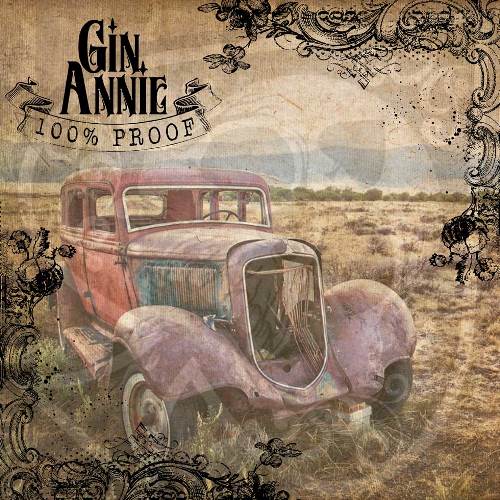 Gin Annie - 100% Proof (2019)