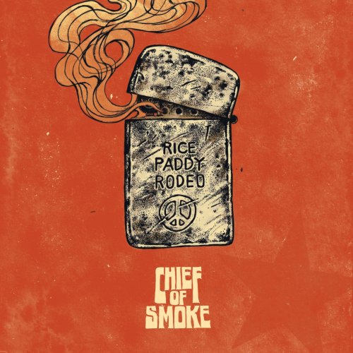Chief Of Smoke - Rice Paddy Rodeo (2018)
