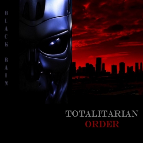 Black Rain - Totalitarian Order (2019)