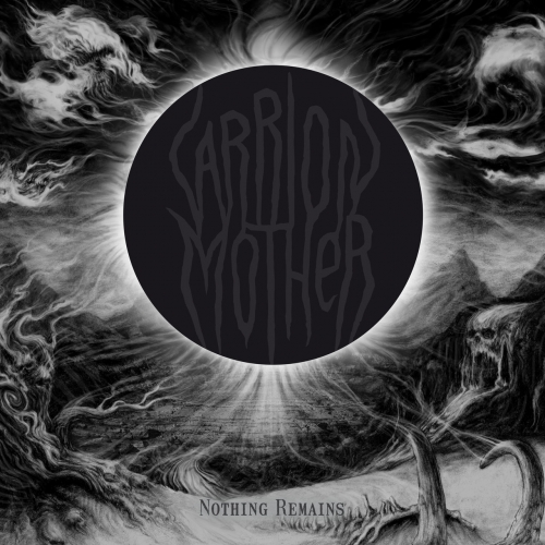 Carrion Mother - Nothing Remains (2019)