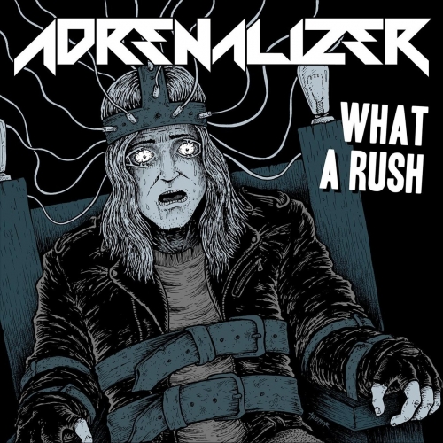 Adrenalizer - What a Rush (EP) (2019)