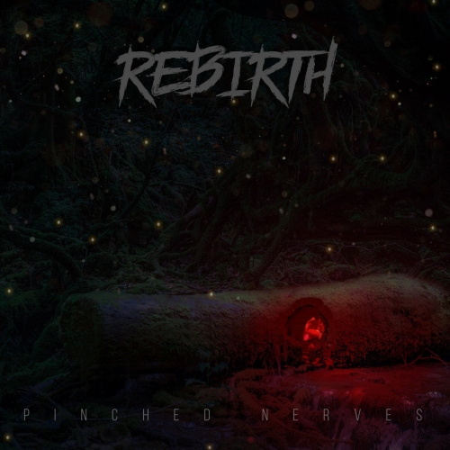 Rebirth - Pinched Nerves (EP) (2019)