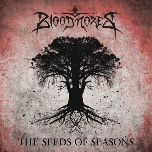 Bloodmores - The Seeds of Seasons (2019)