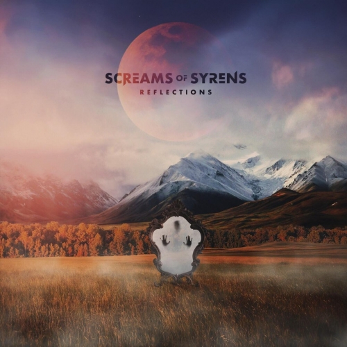 Screams Of Syrens - Reflections (2018)