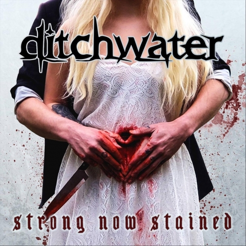 Ditchwater - Strong Now Stained (Remastered) (2019)