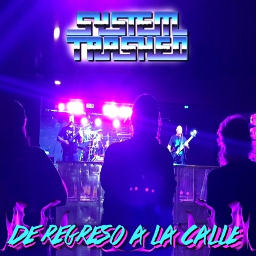 System Trashed - De Regreso a La Calle (Live) (2018)