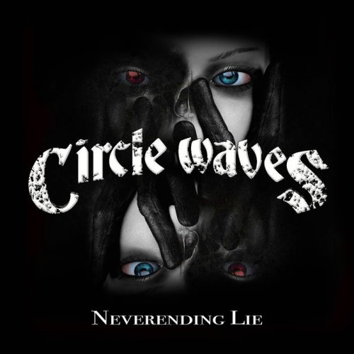 Circle Waves - Neverending Lie (2019)