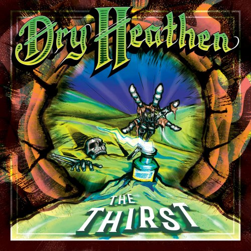 Dry Heathen - The Thirst (2019)