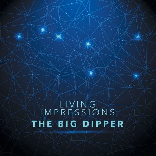 Living Impressions - The Big Dipper (2019)