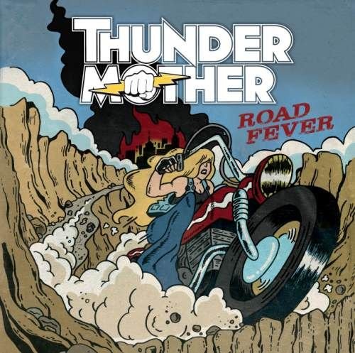ThunderMother - Rоаd Fеvеr (2015)