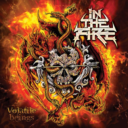 In The Fire - Volatile Beings (2019)